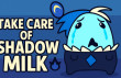 Take Care of Shadow Milk img