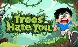 Trees Hate You img